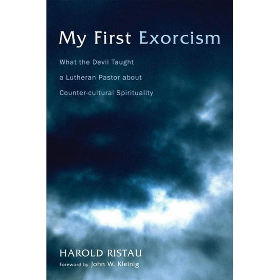 What the Devil Taught a Lutheran Pastor about Counter-Cultur: My First Exorcism (Paperback)