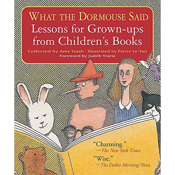 Pre-Owned What the Dormouse Said: Lessons for Grown-Ups from Children's Books (Paperback) 1565124510 9781565124516