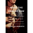 thumbnail image 1 of Pre-Owned What the Ermine Saw: The Extraordinary Journey of Leonardo Da Vinci's Most Mysterious Portrait (Hardcover) 0385546114 9780385546119, 1 of 1