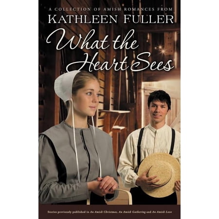 What the Heart Sees: A Collection of Amish Romances, (Paperback)