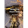 thumbnail image 1 of What the Heart Sees, (Paperback), 1 of 1