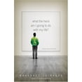 thumbnail image 1 of Pre-Owned What the Heck Am I Going to Do with My Life? (Twentys) (Paperback) 1414305575 9781414305578, 1 of 1