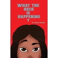 thumbnail image 1 of What the Heck... What The Heck Is Happening?, Book 1, (Paperback), 1 of 1