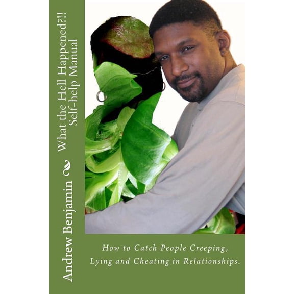 What the Hell Happened?!! -- Self Help Manual: Self Help Manual (Paperback)