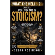 What the Hell Is...? What the Hell Is...? Stoicism, Book 9, Paperback