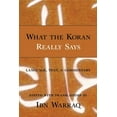 thumbnail image 1 of What the Koran Really Says : Language, Text, and Commentary (Hardcover), 1 of 1