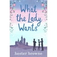 thumbnail image 1 of What the Lady Wants : The Perfect Poolside Summer Read!, 1 of 1
