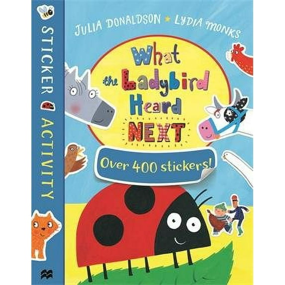 What the Ladybird Heard Next Sticker Book Julia Donaldson (Paperback)