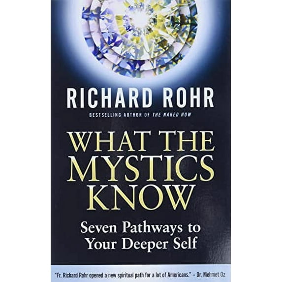 Pre-Owned What the Mystics Know: Seven Pathways to Your Deeper Self Paperback