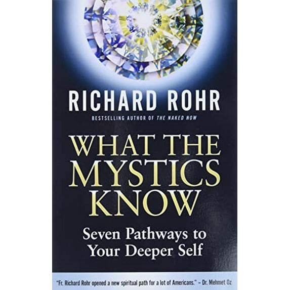 Pre-Owned What the Mystics Know: Seven Pathways to Your Deeper Self (Paperback) 0824599659 9780824599652