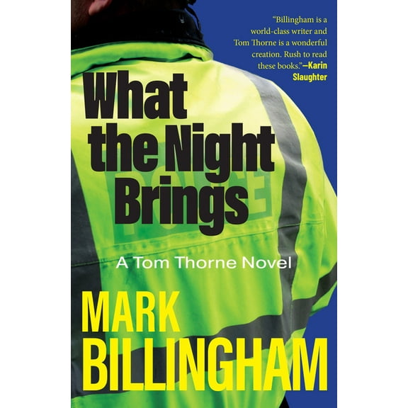 Di Tom Thorne What the Night Brings: A Tom Thorne Novel, Book 19, (Paperback)