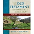 thumbnail image 1 of What the Old Testament Authors Really Cared about: A Survey of Jesus' Bible, (Hardcover), 1 of 1