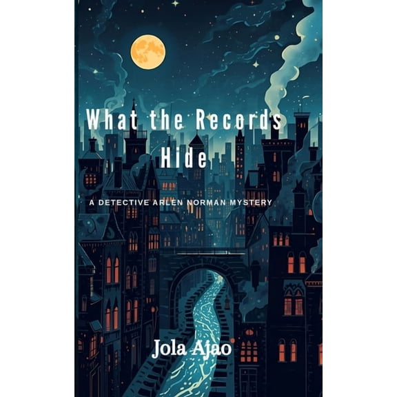 What the Records Hide: A Detective Arlen Norman Mystery, (Paperback)