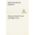 thumbnail image 1 of What the Schools Teach and Might Teach, (Paperback), 1 of 1