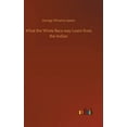 thumbnail image 1 of What the White Race may Learn from the Indian (Hardcover), 1 of 1