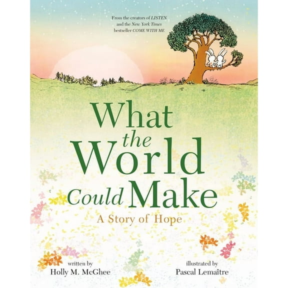 What the World Could Make: A Story of Hope (Hardcover)