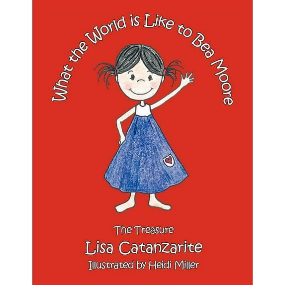 What the World Is Like to Bea Moore: The Treasure, (Paperback)