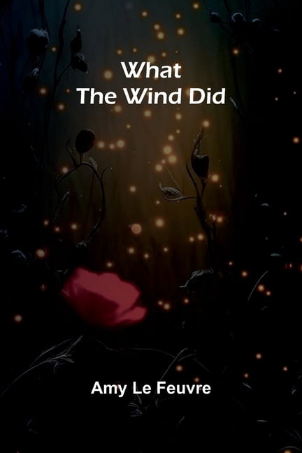 What the wind did, (Paperback)