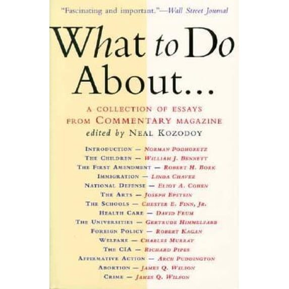 Pre-Owned What to Do About...: A Collection of Essays from Commentary Magazine (Paperback) 0060987081 9780060987084