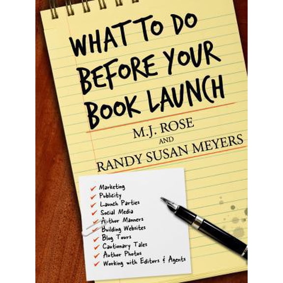 Pre-Owned What to Do Before Your Book Launch: For Traditionally Published Books (Paperback) 0985861118 9780985861117