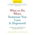 thumbnail image 1 of Pre-Owned What to Do When Someone You Love Is Depressed, Second Edition: A Practical, Compassionate, and Helpful Guide, 9780805082777, 0805082778, Paperback, Second edition, 1 of 1