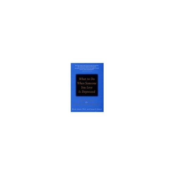 Pre-Owned What to Do When Someone You Love Is Depressed:: A Self-Help and Help-Others Guide (Hardcover) 0679451544 9780679451549