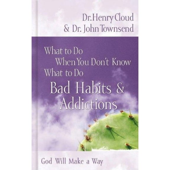 Pre-Owned What To Do When You Don't Know What to Do: Bad Habits & Addictions : God will make a way (Hardcover) 1591453577 9781591453574
