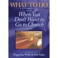 thumbnail image 1 of Pre-Owned What to Do When You Don't Want to Go to Church (Paperback) 0899573533 9780899573533, 1 of 1