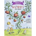 thumbnail image 1 of Pre-Owned What to Do When You Worry Too Much: A Kid's Guide to Overcoming Anxiety (Paperback) 1591473144 9781591473145, 1 of 1