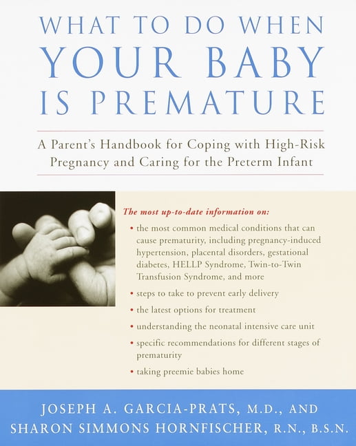 What to Do When Your Baby Is Premature: A Parent's Handbook for