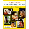 thumbnail image 1 of Pre-Owned What to Do When Your Child Gets Sick (Paperback) 0970124503 9780970124500, 1 of 1