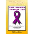 thumbnail image 1 of Pre-Owned What to do When the Police Leave: A Guide to the First Days of Traumatic Loss (Paperback) 096676000X 9780966760002, 1 of 1
