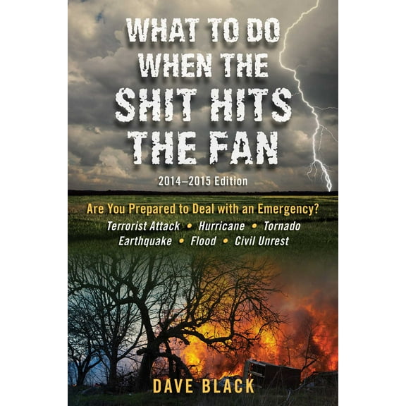What to Do When the Shit Hits the Fan : 2014-2015 Edition (Paperback)