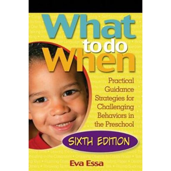 Pre-Owned What To Do When: Practical Guidance Strategies for Challenging Behaviors in the Preschool (Paperback) 1418067164 9781418067168