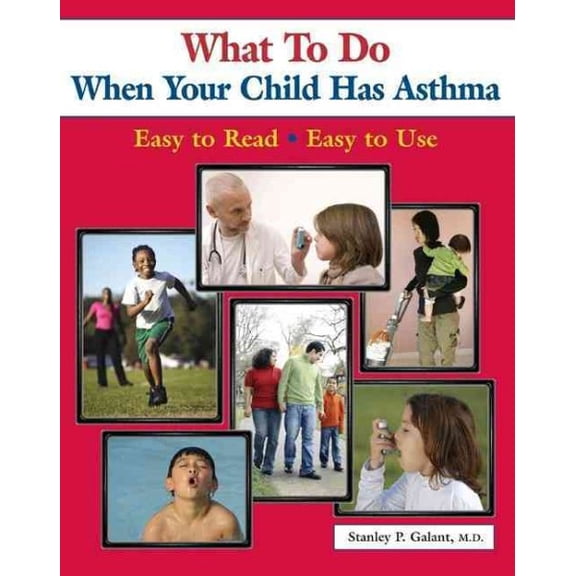 Pre-Owned What to Do for Kids with Asthma : Easy to Read, Easy to Use (Hardcover)