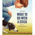 thumbnail image 1 of What to Do with a Stick, (Hardcover), 1 of 1