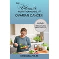 thumbnail image 1 of What to Eat If You Have Cancer The Ultimate Nutrition Guide for Ovarian Cancer, (Paperback), 1 of 1