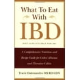 thumbnail image 1 of Pre-Owned What to Eat with Ibd: A Comprehensive Nutrition and Recipe Guide for Crohn's Disease and Ulcerative Colitis (Paperback) 0981496504 9780981496504, 1 of 1