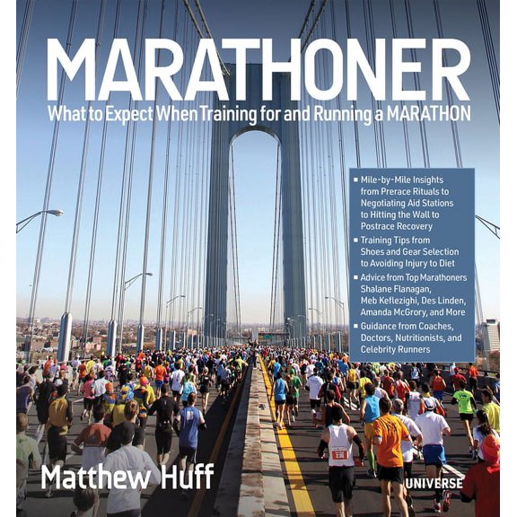 Marathoner: What to Expect When Training for and Running a Marathon, (Paperback)