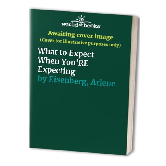 Pre-Owned What to Expect When You're Expecting: Revised & Expanded Second Edition (Hardcover) 1563058758 9781563058752