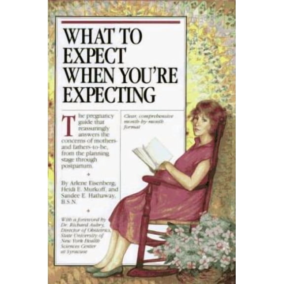 Pre-Owned What to Expect When You're Expecting (Hardcover) by Arlene Eisenberg, Heidi Murkoff, Sandee Hathaway