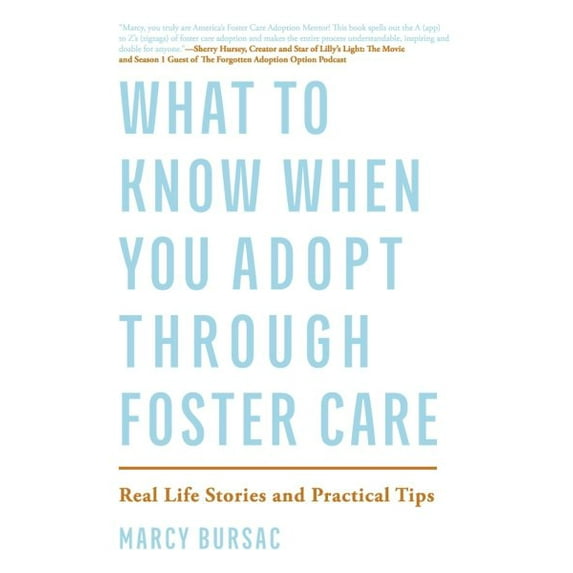 What to Know When You Adopt Through Foster Care : Real Life Stories and Practical Tips (Paperback)