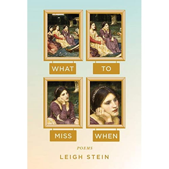 What to Miss When: Poems (Paperback)
