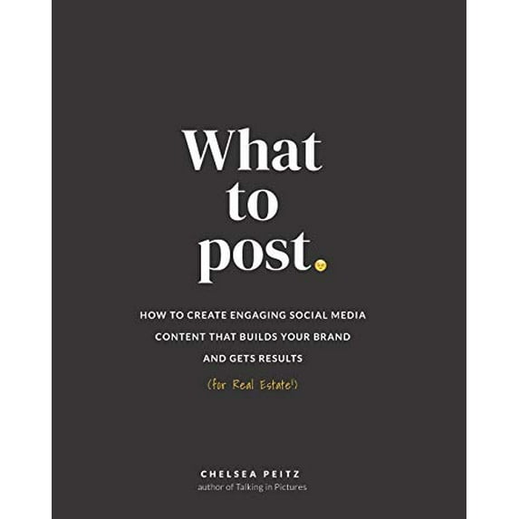 Pre-Owned What to Post: How to Create Engaging Social Media Content that Builds Your Brand and Gets Results (for Real Estate), 9781670832245, 1670832244, Paperback,