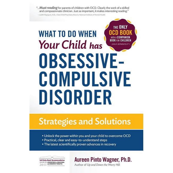 What to do when your Child has Obsessive-Compulsive Disorder : Strategies and Solutions (Edition 1) (Paperback)