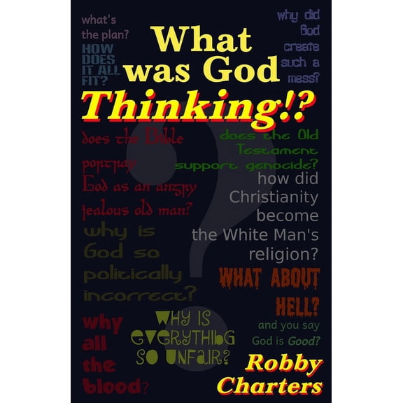 What was God Thinking?, (Paperback)