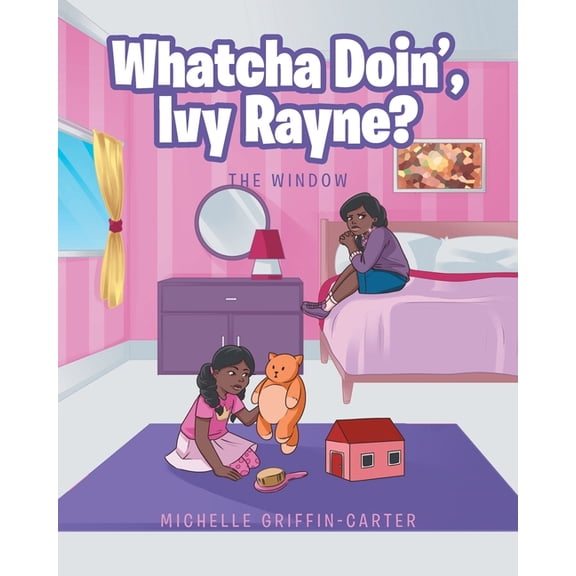 Whatcha Doin', Ivy Rayne?: The Window, (Paperback)