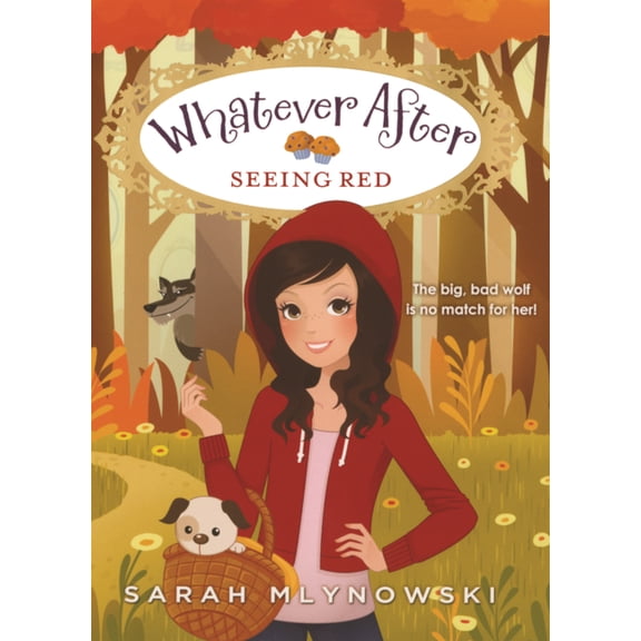 Whatever After Seeing Red, Book 12, (Hardcover)