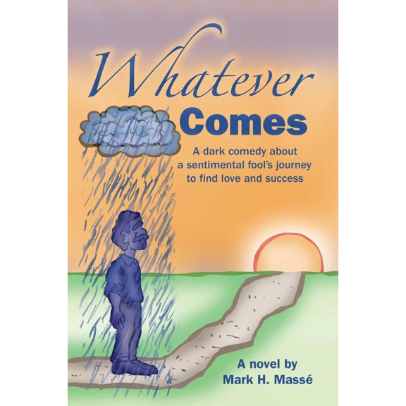 Whatever Comes Paperback 1484924355 9781484924358 Mark H. Masse