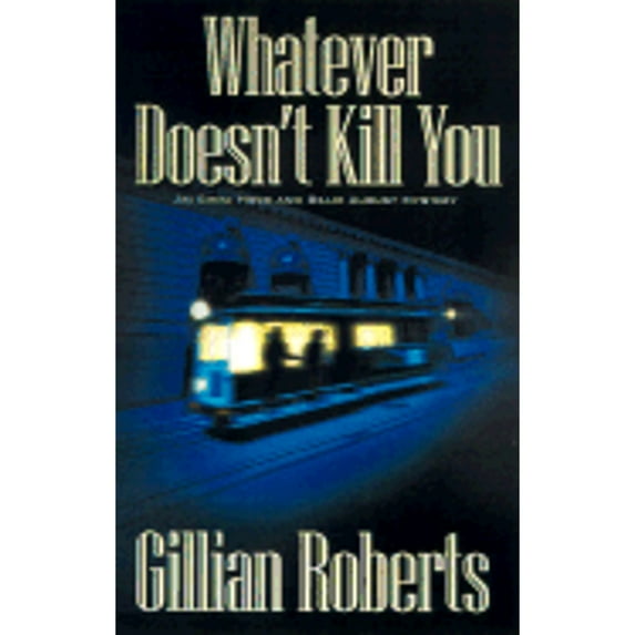 Pre-Owned Whatever Doesn't Kill You: An Emma Howe and Billie August Mystery (Hardcover) 0312262698 9780312262693